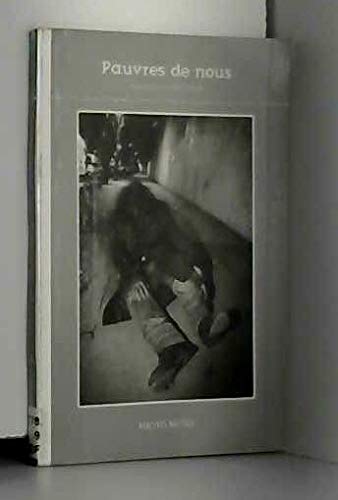 Pauvres de nous : images de l'exclusion