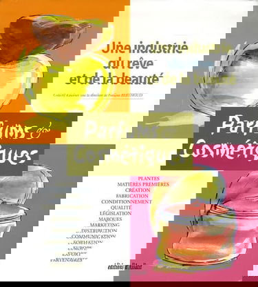 Parfums & Cosmétiques: Une industrie du rêve et de la beauté