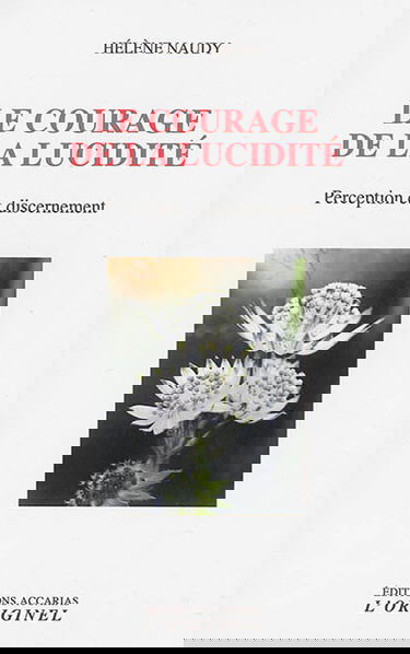 Le courage de la lucidité : perception et discernement