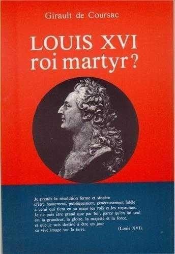 Louis XVI roi martyr ?