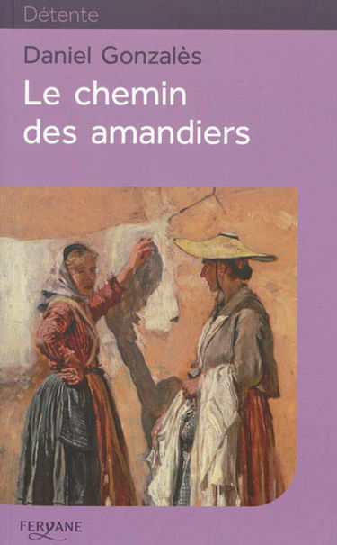 Le chemin des amandiers