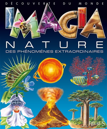 La nature, des phénomènes extraordinaires