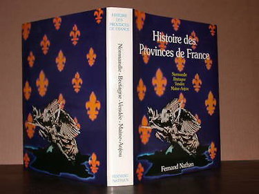Couverture de Histoire des provinces de France Tome 4 Normandie Bretagne Vendée Maine-Anjou