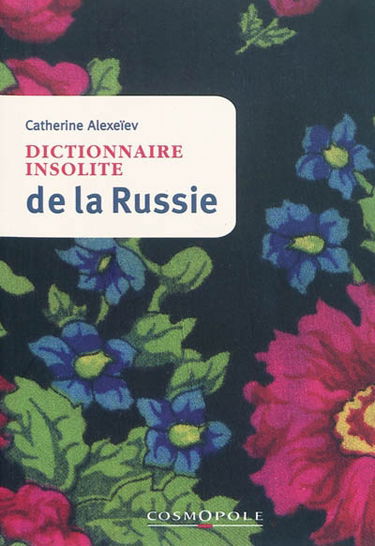 Dictionnaire insolite de la Russie