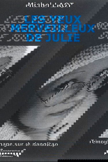 Les yeux merveilleux de Julie : témoignage sur le handicap