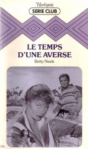 Le temps d'une averse : Collection : Harlequin série club n° 236