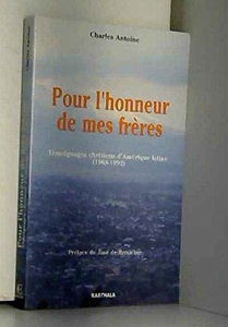 Pour l'honneur de mes frères : témoignages chrétiens d'Amérique latine, 1968-1992
