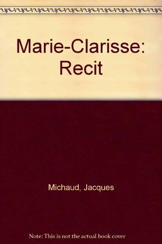 Couverture de Marie-Clarisse: Recit