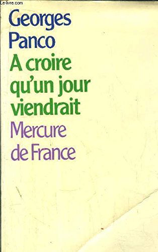 A croire qu'un jour viendrait