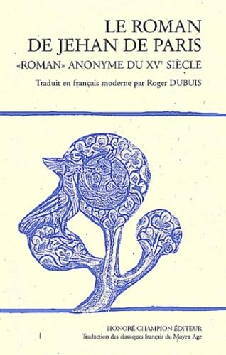 Le roman de Jehan Paris : roman anonyme du XVe siècle