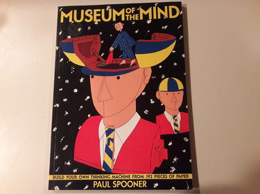 Museum of the Mind: Build Your Own Thinking Machine from 192 Pieces of Paper