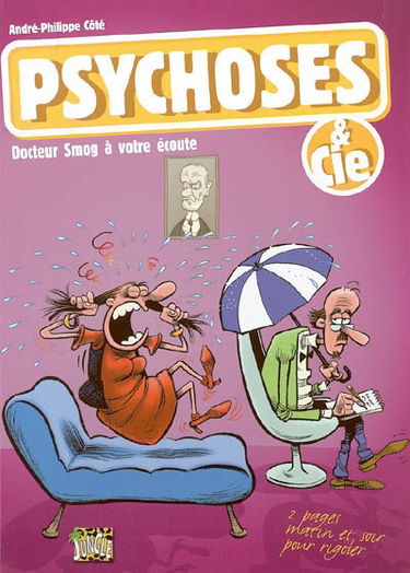 Psychoses & Cie. Vol. 2005. Dr Smog à votre écoute