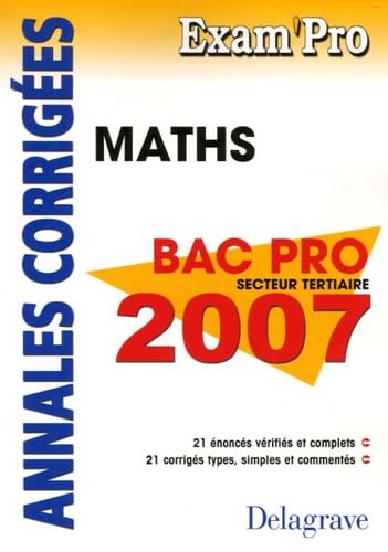 Mathématiques Bac Pro secteur tertiaire: Annales corrigées