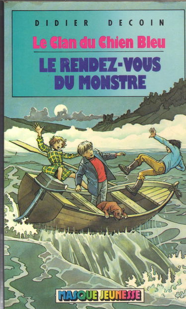 Le Rendez-vous du monstre (Le Clan du Chien bleu)