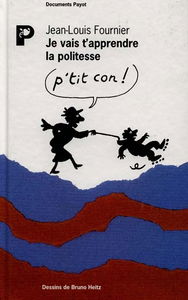 Je vais t'apprendre la politesse