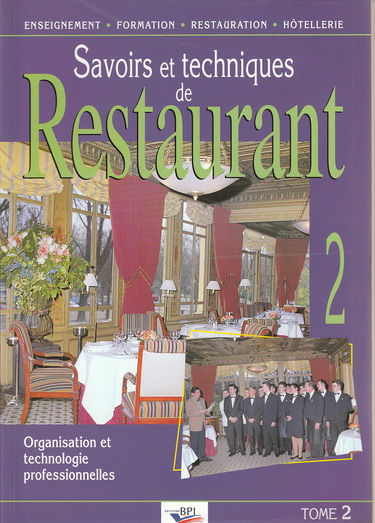 Savoirs et techniques de restaurant, tome 2