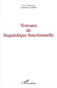 Travaux de linguistique fonctionnelle : 1992-2002