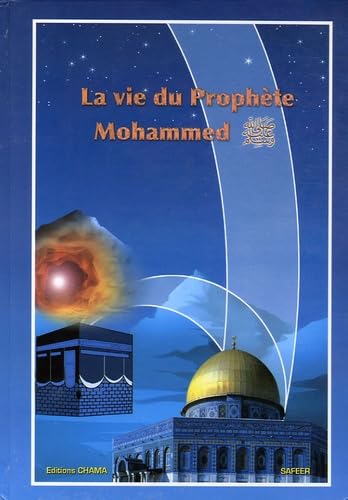La vie du Prophète Mohammed