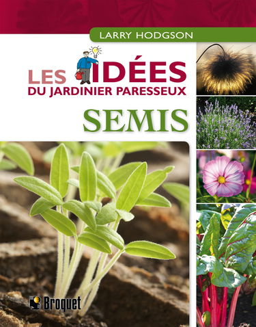 Semis - Les idées du jardinier paresseux