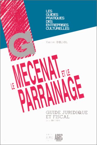 Le Mécénat et parrainage : guide juridique et fiscal