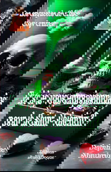 Et si je vous empoisonnais pour la Saint-Valentin ?