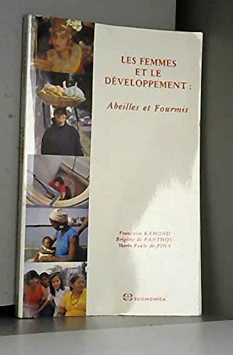 Les femmes et le developpement : abeilles et fourmis