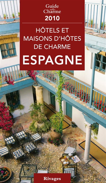 Couverture de Hôtels et maisons d'hôtes de charme : Espagne
