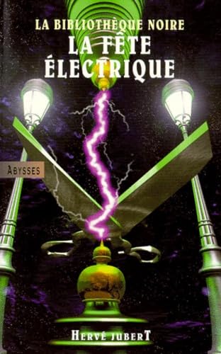 La fête électrique : la bibliothèque noire