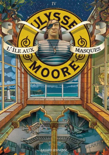 Ulysse Moore. Vol. 4. L'île aux masques