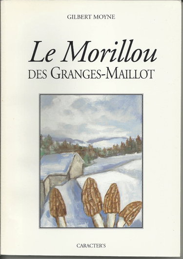 Couverture de LE MORILLOU DES GRANGES-MAILLOT- GILBERT MOYNE [Broché] GILBERT MOYNE