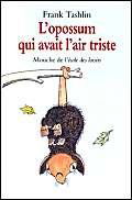 L'Opossum qui avait l'air triste