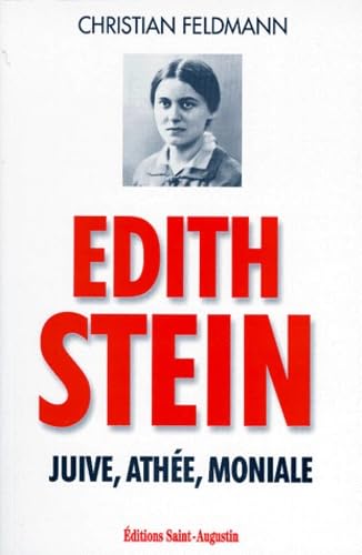 Edith Stein : juive, athée, moniale
