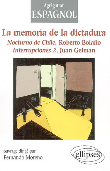 La memoria de la dictadura : Nocturno de Chile, de Roberto Bolano, Interrupciones 2, de Juan Gelman