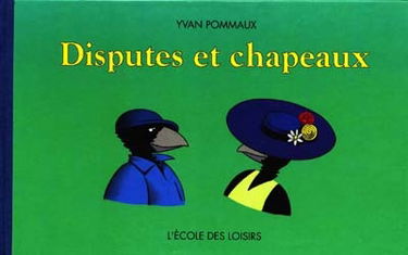 Disputes et chapeaux