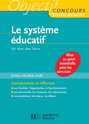 Le système éducatif : un état des lieux : école, collège, lycée