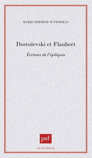Dostoïevski et Flaubert : écritures de l'épilepsie