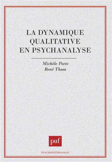 La Dynamique qualitative en psychanalyse
