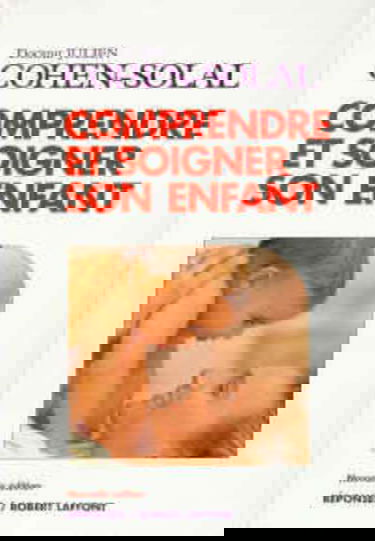 Comprendre et soigner son enfant