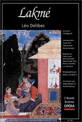 Couverture de Avant-scène opéra (L'), n° 183. Lakmé par Léo Delibes