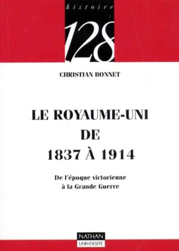 Le Royaume-Uni de 1837 à 1914 : de l'époque victorienne à la Grande Guerre