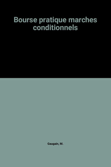 Bourse : pratique des marchés conditionnels