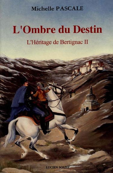 L'héritage des Bertignac. Vol. 2. L'ombre du destin