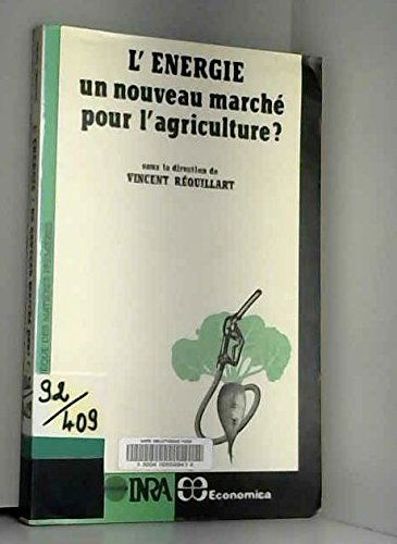 L'Energie : un nouveau marché pour l'agriculture ?