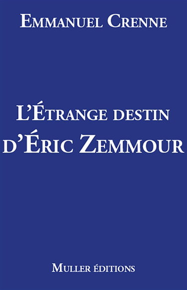 Couverture de L'étrange destin d'Eric Zemmour