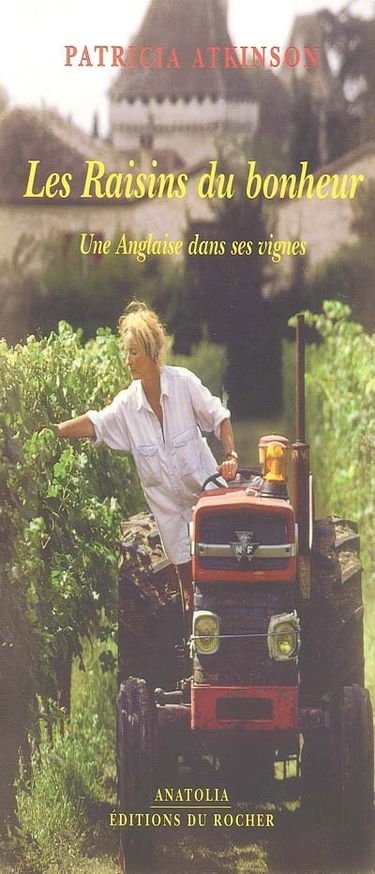 Les raisins du bonheur : une Anglaise dans ses vignes