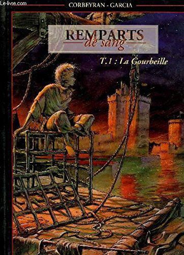 Remparts De Sang Tome 1 : La Gourbeille