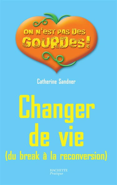 Changer de vie (du break à la reconversion)