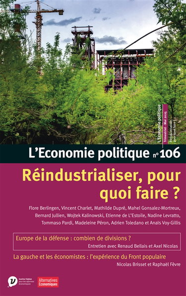 Couverture de Economie politique (L'), n° 106. Réindustrialiser, pour quoi faire ?