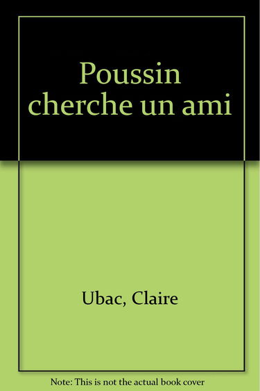 Poussin cherche un ami