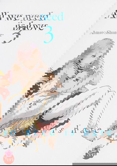 All we need is love. Vol. 3